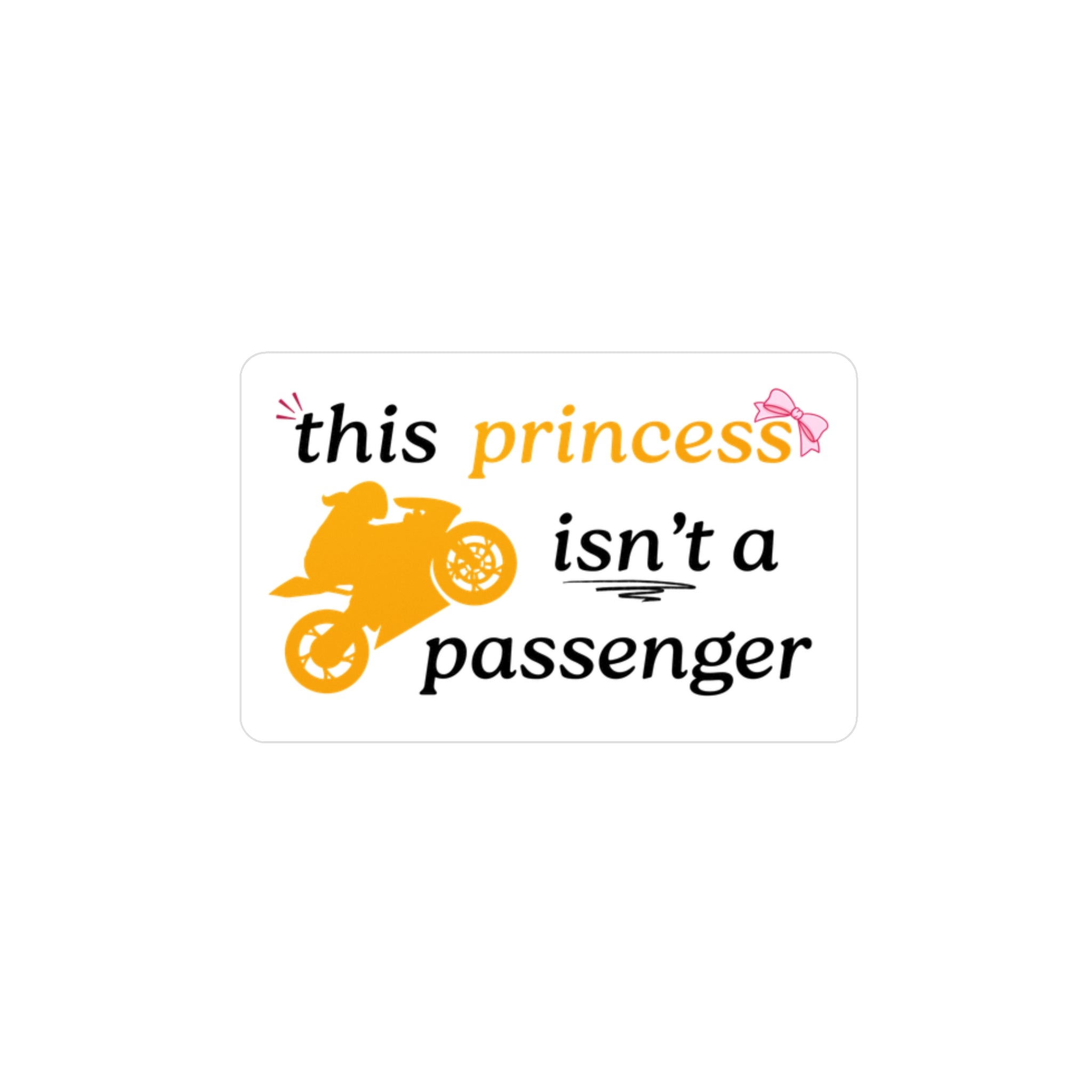 “This Princess Isn’t a Passenger” Motorcycle Sticker | Biker Girl Vinyl Decal | Women Rider Kiss-Cut Sticker