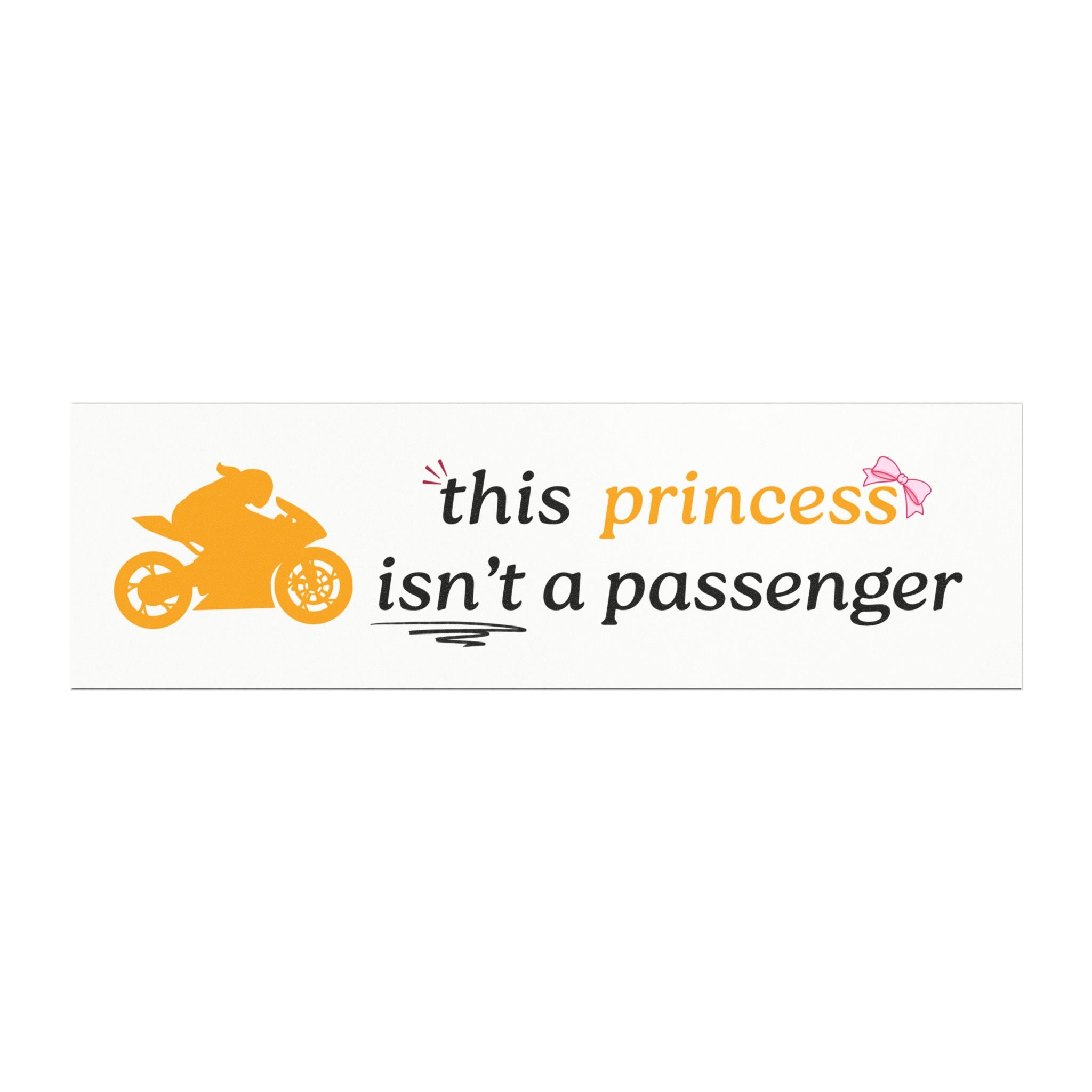 “This Princess Isn’t a Passenger” Motorcycle Car Magnet | Women Rider Vehicle Magnet | Biker Girl Auto Magnet